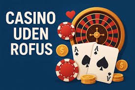 Casino Uden ROFUS Dine Favoritter uden Spins Restriktioner