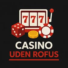 Online Casinoer Uden ROFUS Din Guide til Spil uden Begrænsninger Online Casinoer Uden ROFUS Din Guide til Spil uden Begrænsninger